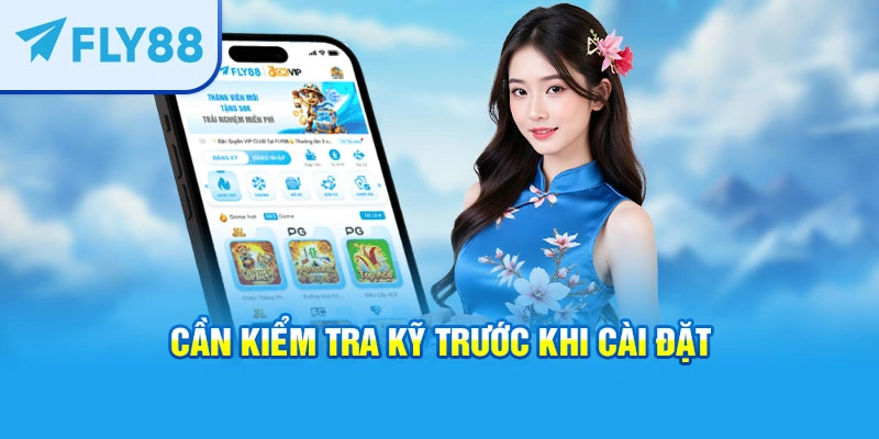 Cần kiểm tra kỹ trước khi cài đặt