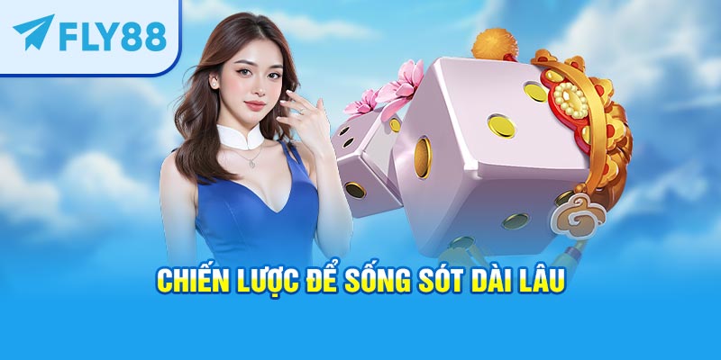 Chiến lược để sống sót dài lâu