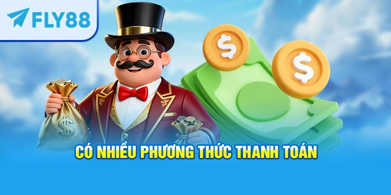 Có nhiều phương thức thanh toán