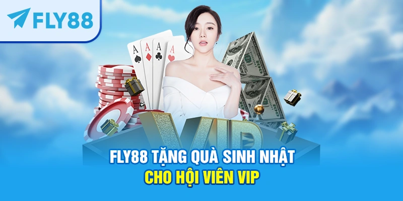 FLY88 tặng quà sinh nhật cho hội viên VIP