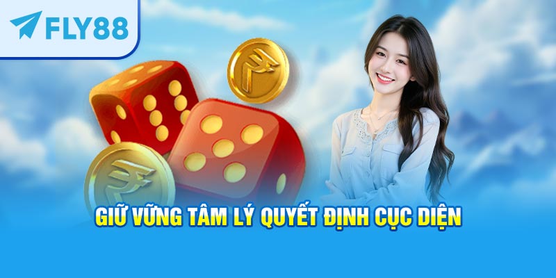 Giữ vững tâm lý quyết định cục diện