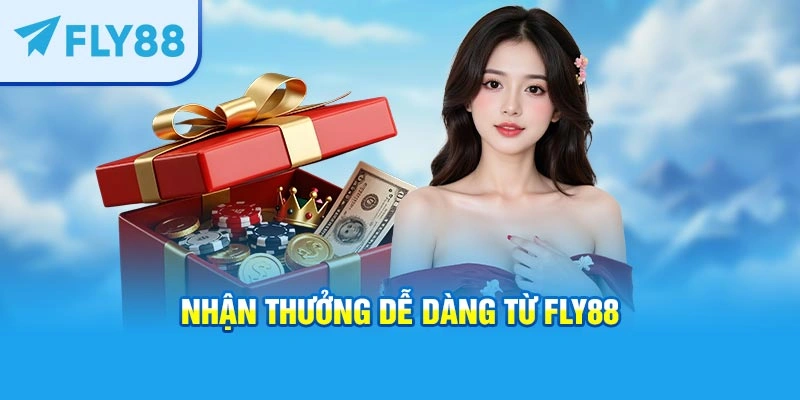 Nhận thưởng dễ dàng từ FLY88