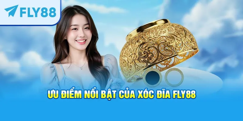 Ưu điểm nổi bật của Xóc đĩa FLY88